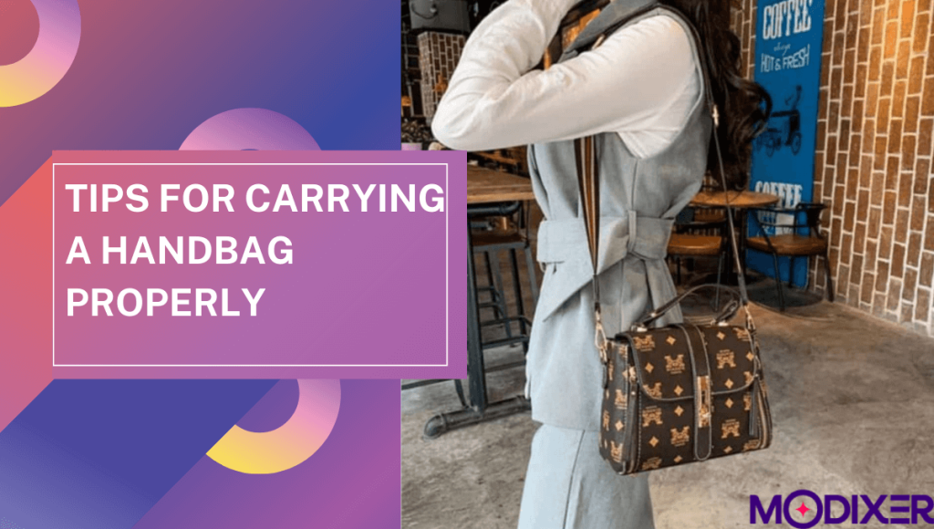 Tips for Carrying a Handbag Properly