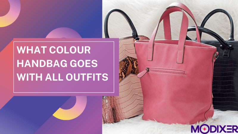 what-colour-handbag-goes-with-all-outfits-modixerpk