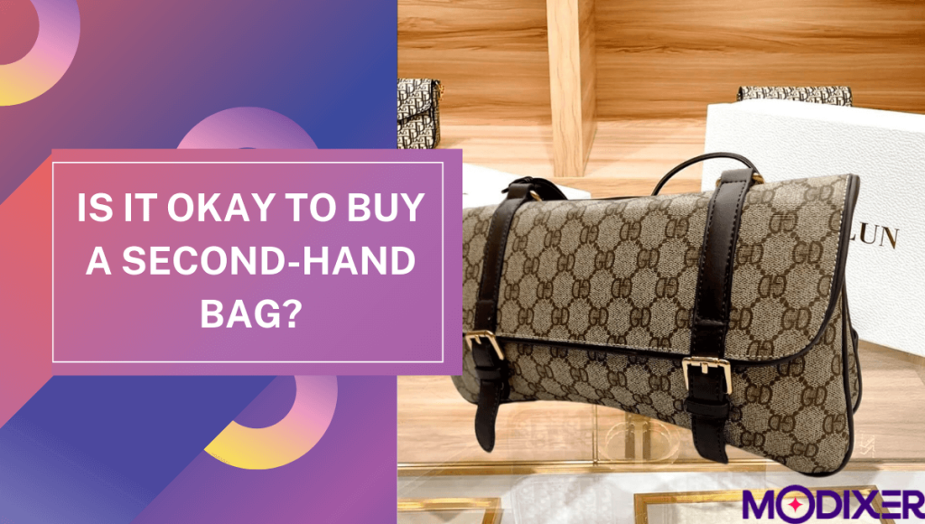 Is it Okay to Buy a Second-Hand Bag