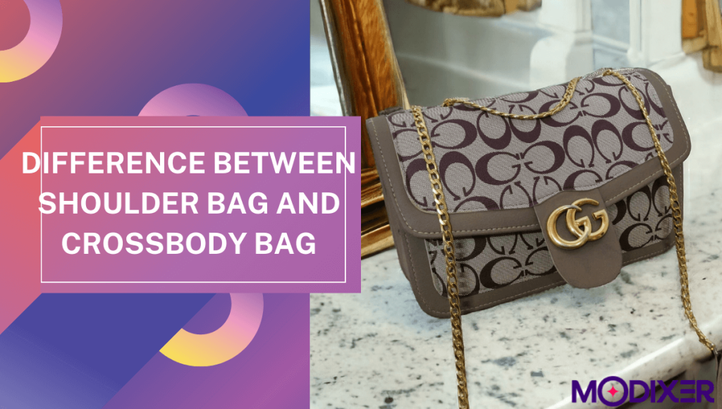 Difference Between Shoulder Bag and Crossbody Bag