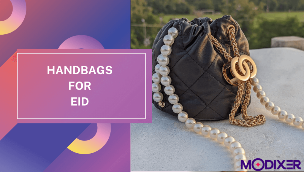 The Best Handbags to Buy in Pakistan on Eid